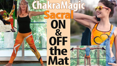 ChakraMagic Sacral - On & Off the Mat with Jelly and Laurie
