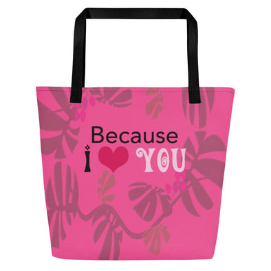 Large Tote Bag - Because I ♥️  You by Lidka Schuch